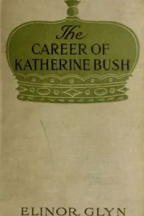 The Career of Katherine Bush