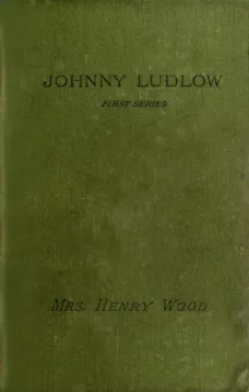 Johnny Ludlow. First Series