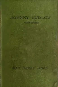 Johnny Ludlow. First Series