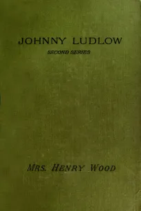 Johnny Ludlow, Second Series