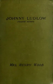 Johnny Ludlow, Fourth Series