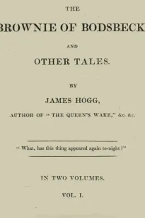 The Brownie of Bodsbeck, and Other Tales (Vol. 1 of 2)