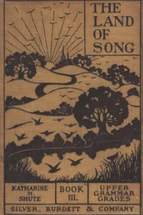 The Land of Song, Book 3. For upper grammar grades