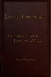 The Curiosities and Law of Wills