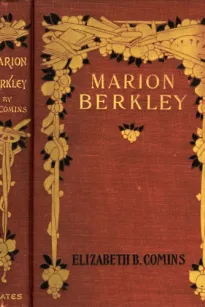 Marion Berkley
A Story for Girls