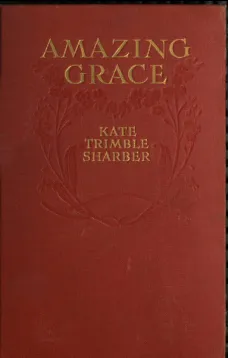 Amazing Grace
Who Proves that Virtue Has Its Silver Lining