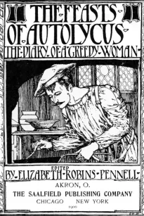 The Feasts of Autolycus: The Diary of a Greedy Woman