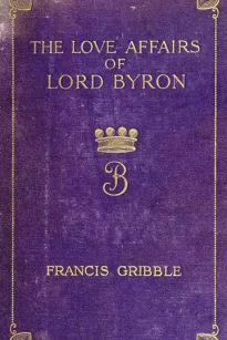 The Love Affairs of Lord Byron