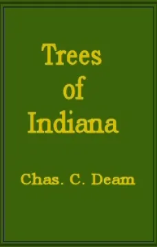Trees of Indiana
First Revised Edition (Publication No. 13, Department of Conservation, State of Indiana)