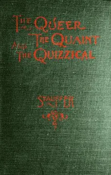 The Queer, the Quaint and the Quizzical
A Cabinet for the Curious