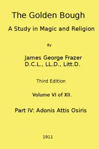 The Golden Bough: A Study in Magic and Religion (Third Edition, Vol. 6 of 12)