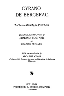 Cyrano de Bergerac: An Heroic Comedy in Five Acts