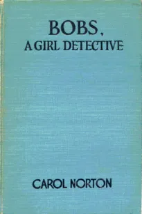Bobs, a Girl Detective