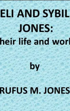 Eli and Sibyl Jones
Their Life and Work