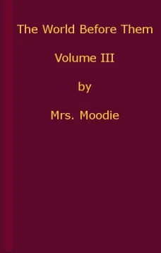 The World Before Them: A Novel. Volume 3 (of 3)