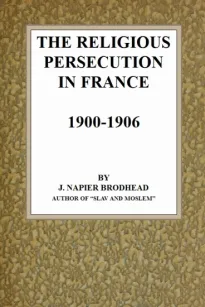 The Religious Persecution in France 1900-1906