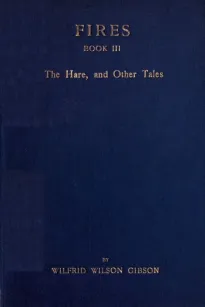 Fires - Book III
The Hare, and Other Tales