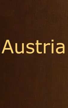 Austria
containing a Description of the Manners, Customs, Character
and Costumes of the People of that Empire