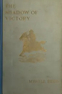 The Shadow of Victory
A Romance of Fort Dearborn