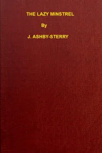 The Lazy Minstrel