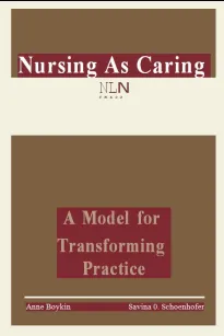 Nursing as Caring
A Model for Transforming Practice