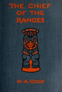 The Chief of the Ranges: A Tale of the Yukon