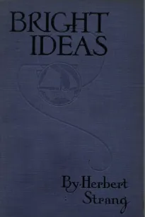 Bright Ideas: A Record of Invention and Misinvention
