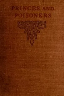 Princes and Poisoners
Studies of the Court of Louis XIV