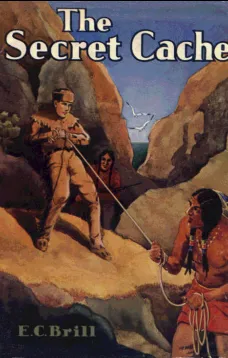 The Secret Cache
An Adventure and Mystery Story for Boys