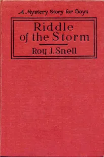 Riddle of the Storm
A Mystery Story for Boys