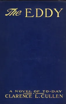 The Eddy: A Novel of To-day