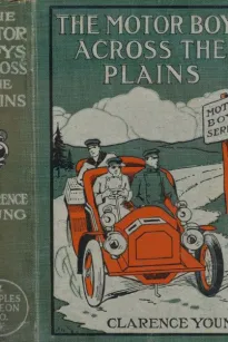 The Motor Boys Across the Plains
or, The Hermit of Lost Lake