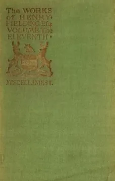 The Works of Henry Fielding; vol. xi
A Journey From This World to the Next; Voyage to Lisbon