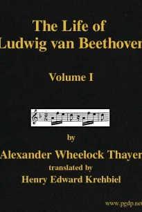 The Life of Ludwig van Beethoven, Volume I