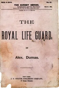 The Royal Life Guard
or, the flight of the royal family. A historical romance
of the suppression of the French monarchy