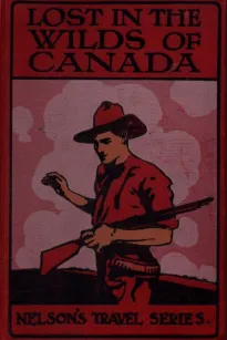 Lost in the Wilds
A Canadian Story
