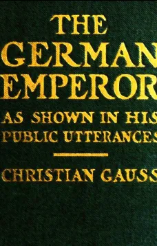 The German Emperor as Shown in his Public Utterances