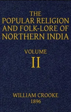 The Popular Religion and Folk-Lore of Northern India, Vol. II (of 2)