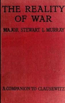 The Reality of War
A Companion to Clausewitz