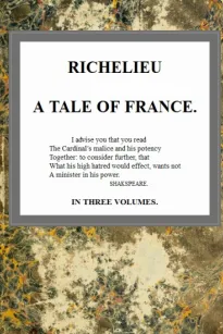 Richelieu: A Tale of France, v. 3/3