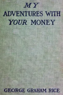 My Adventures with Your Money