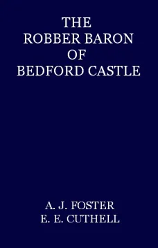 The Robber Baron of Bedford Castle