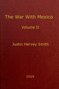 The War With Mexico, Volume II (of 2)