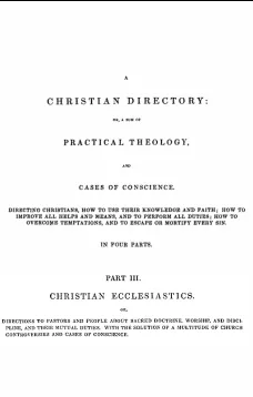 A Christian Directory (Part 3 of 4)
Christian Ecclesiastics