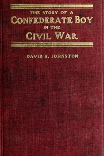 The Story of a Confederate boy in the Civil War