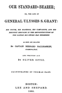 Our Standard-Bearer; Or, The Life of General Uysses S. Grant