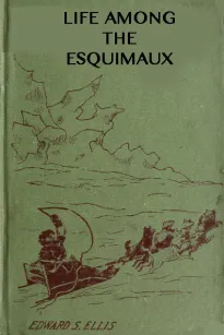 Among the Esquimaux
or Adventures under the Arctic Circle