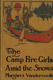 The Camp Fire Girls Amid the Snows