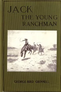 Jack, the Young Ranchman: A Boy's Adventures in the Rockies