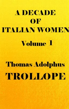 A Decade of Italian Women, vol. I (of 2)